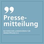 Pressemitteilung: Landtag stärkt Dialektpflege in Bayern: Landesverein für Heimatpflege koordiniert neues Großprojekt