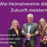 Wie können Heimatvereine zukunftsfähig bleiben? – Interview mit Julia Leisner und Michael Blatz